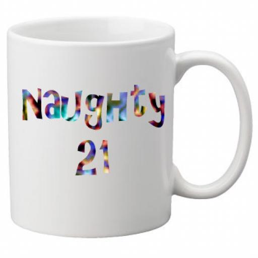 Naughty 21st Birthday Celebration Mug 11oz Mug, Great Novelty Mug, Celebrate Your 21st Birthday