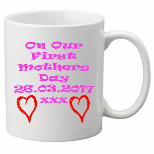 On Our First Mothers Day With The Date 11 oz Novelty Mug (date to be changed to current year) - Great Novelty Gift