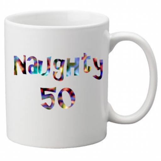 Naughty 50th Birthday Celebration Mug 11oz Mug, Great Novelty Mug, Celebrate Your 50th Birthday