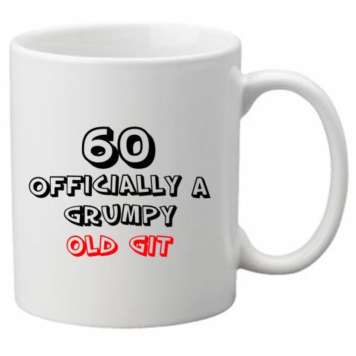 60 Officially a Grumpy Old Git, Perfect Gift for 50th Birthday. Great Novelty 11oz Mugs