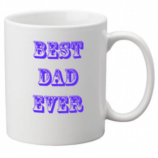 Best Dad Ever 11oz Mug(Design2)
